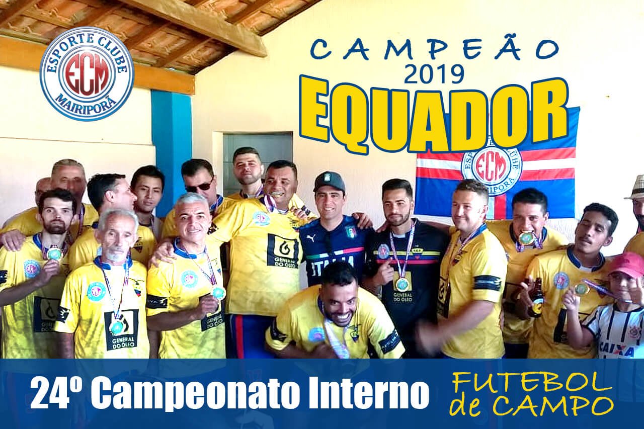 Equador Campeão - 24º Campeonato Interno de Futebol de Campo - 2019